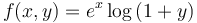 f(x,y) = e^x\log{(1+y)}