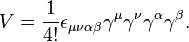 V = \frac{1}{4!}\epsilon_{\mu\nu\alpha\beta}\gamma^\mu\gamma^\nu\gamma^\alpha\gamma^\beta.