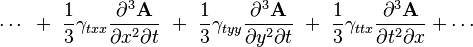 
\cdots
~+~ \frac{1}{3} \gamma_{t x x } \frac{\partial^3 \textbf{A} }{ \partial x^2 \partial t}
~+~ \frac{1}{3} \gamma_{t y y } \frac{\partial^3 \textbf{A} }{ \partial y^2 \partial t}
~+~ \frac{1}{3} \gamma_{t t x } \frac{\partial^3 \textbf{A} }{ \partial t^2 \partial x} + \cdots
