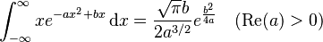 \int_{-\infty}^{\infty} x e^{-ax^2+bx}\,\mathrm{d}x= \frac{ \sqrt{\pi} b }{2a^{3/2}} e^{\frac{b^2}{4a}} \quad (\operatorname{Re}(a)>0)