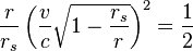  \frac{r}{r_s} \left( \frac{v}{c} \sqrt{1 - \frac{r_s}{r}} \right)^2 = \frac{1}{2} 