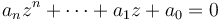 a_n z^n + \dotsb + a_1 z + a_0 = 0