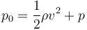 p_{0} = \frac{1}{2}\rho v^2 + p