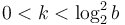 0 < k < \log^2_2 b