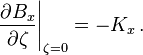  \left. \frac{\partial B_x }{\partial \zeta } \right|_{\zeta=0} = - K_x \,. 