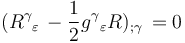 (R^\gamma{}_{\varepsilon}  \,  -  \frac{1}{2}g^\gamma{}_{\varepsilon}R)_{;\gamma}  \,  = 0