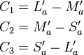 \begin{align}
  C_1 &= L^\prime_a - M^\prime_a \\
  C_2 &= M^\prime_a - S^\prime_a \\
  C_3 &= S^\prime_a - L^\prime_a
\end{align}