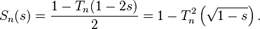 S_n(s) = {1 - T_n(1 - 2s) \over 2} = 1 - T_n^2\left(\sqrt{1-s}\right).