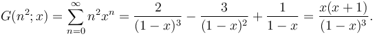 G(n^2;x)=\sum_{n=0}^{\infty}n^2x^n=\frac{2}{(1-x)^3}-\frac{3}{(1-x)^2}+\frac{1}{1-x}=\frac{x(x+1)}{(1-x)^3}.