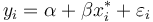  y_i = \alpha+\beta x^{*}_{i} + \varepsilon_i 