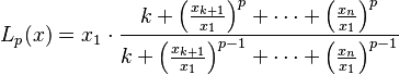 L_p(x)=x_1\cdot\frac{k+\left(\frac{x_{k+1}}{x_1}\right)^p+\cdots+\left(\frac{x_{n}}{x_1}\right)^p}{k+\left(\frac{x_{k+1}}{x_1}\right)^{p-1}+\cdots+\left(\frac{x_{n}}{x_1}\right)^{p-1}}