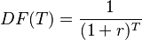  DF(T) = \frac{1}{(1+r)^T} 