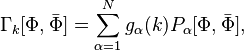 
\Gamma_k[\Phi,\bar{\Phi}] = \sum\limits_{\alpha=1}^N g_\alpha(k) P_\alpha[\Phi,\bar{\Phi}] ,
