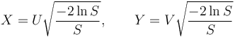 
    X = U\sqrt{\frac{-2\ln S}{S}}, \qquad  Y = V\sqrt{\frac{-2\ln S}{S}}
  