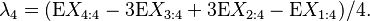 
\lambda_4 = (\mathrm{E}X_{4:4} - 3\mathrm{E}X_{3:4}  + 3\mathrm{E}X_{2:4} - \mathrm{E}X_{1:4})/4.
