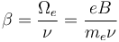 \beta=\frac {\Omega_e}{\nu}=\frac {eB}{m_e\nu}