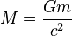 M=\frac {Gm} {c^2}