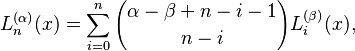 L_n^{(\alpha)}(x)= \sum_{i=0}^n {\alpha-\beta+n-i-1 \choose n-i} L_i^{(\beta)}(x),