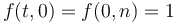 f(t,0) = f(0,n) = 1