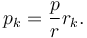 p_k = \frac{p}{r} r_k. \, 