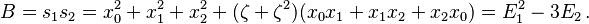 
B=s_1s_2=x_0^2+x_1^2+x_2^2+(\zeta+\zeta^2)(x_0x_1+x_1x_2+x_2x_0)=E_1^2-3E_2\,.
