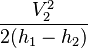 \frac{V_2^2}{2(h_1-h_2)}