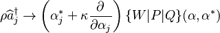 \rho\widehat{a}^{\dagger}_j \rightarrow \left(\alpha_j^* + \kappa\frac{\partial}{\partial\alpha_j}\right)\{W|P|Q\}(\mathbf{\alpha},\mathbf{\alpha}^*)