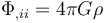 \Phi_{,i i} = 4 \pi G \rho \,