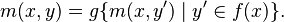 
m(x, y) = g \{ m(x, y') \mid y' \in f(x) \} .
