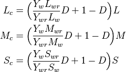 \begin{align}
  L_c &= \Big(\frac{Y_w L_{wr}}{Y_{wr} L_w} D + 1-D\Big)L\\
  M_c &=\Big(\frac{Y_w M_{wr}}{Y_{wr} M_w} D + 1-D\Big)M\\
  S_c &= \Big(\frac{Y_w S_{wr}}{Y_{wr} S_w} D + 1-D\Big)S\\
\end{align}