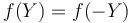 f(Y)=f(-Y)