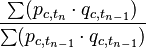 \frac{\sum (p_{c,t_n}\cdot q_{c,t_{n-1}})}{\sum (p_{c,t_{n-1}}\cdot q_{c,t_{n-1}})}