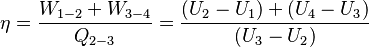 \eta = \frac{W_{1-2} + W_{3-4} }{Q_{2-3}} = \frac{\left(U_2 - U_1\right) + \left(U_4 - U_3\right)}{ \left(U_3 - U_2\right)}