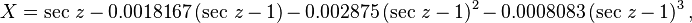 X = \sec\,z \,-\, 0.0018167 \,(\sec\,z \,-\, 1) \,-\, 0.002875 \,(\sec\,z \,-\, 1)^2
	      \,-\, 0.0008083 \,(\sec\,z \,-\, 1)^3 \,,
