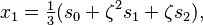 x_1 = \tfrac13(s_0 + \zeta^2 s_1 + \zeta s_2),\,