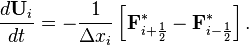 \frac{d \mathbf{U}_i}{d t} = - \frac{1}{\Delta x_i} \left[ 
\mathbf{F}^*_{i + \frac{1}{2} }  - \mathbf{F}^*_{i - \frac{1}{2}}  \right]. 