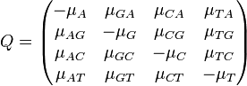  Q = \begin{pmatrix} -\mu_A & \mu_{GA} & \mu_{CA} & \mu_{TA} \\
                            \mu_{AG} & -\mu_G  & \mu_{CG} & \mu_{TG} \\
                            \mu_{AC} & \mu_{GC} & -\mu_C  & \mu_{TC} \\
                            \mu_{AT} & \mu_{GT} & \mu_{CT} & -\mu_T \end{pmatrix}