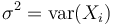 \sigma^2 = \operatorname{var} (X_i)