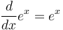 \frac{d}{dx} e^x = e^x