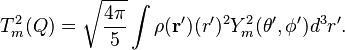 T^2_m(Q) = \sqrt{\frac{4\pi}{5}} \int \rho(\mathbf{r}^{\prime})(r^\prime)^2 Y^2_m(\theta^{\prime},\phi^{\prime})d^3r^\prime.