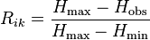  R_{ ik } = \frac{ H_\max - H_\mathrm{ obs } }{ H_\max - H_\min }