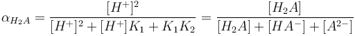 
\alpha_{H_2 A}={{[H^+]^2} \over {[H^+]^2 + [H^+]K_1 + K_1 K_2}}= {{[H_2 A]} \over {[H_2 A]+[HA^-]+[A^{2-} ]}}
