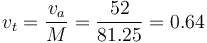 v_{t} = \frac {v_{a}}{M} = \frac {52}{81.25} = 0.64