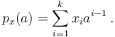 p_x(a) = \sum_{i=1}^k x_i a^{i-1} \,.