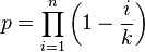  p = \prod_{ i = 1 }^n \left( 1 - \frac{ i }{ k } \right) 