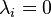 \lambda_{i} = 0