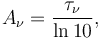 A_\nu = \frac{\tau_\nu}{\ln 10},