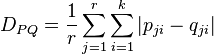  D_{PQ} = \frac{ 1 }{ r } \sum_{ j = 1 }^r \sum_{ i = 1 }^k | p_{ ji } - q_{ ji } |