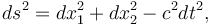  ds^2 = dx_1^2 + dx_2^2 - c^2 dt^2, 