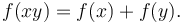 f(xy)=f(x)+f(y).